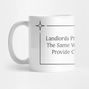 Landlords Shouldn't Exist - Free Housing Mug